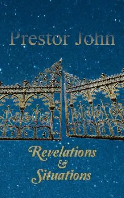 Revelations & Situations by Prestor John
