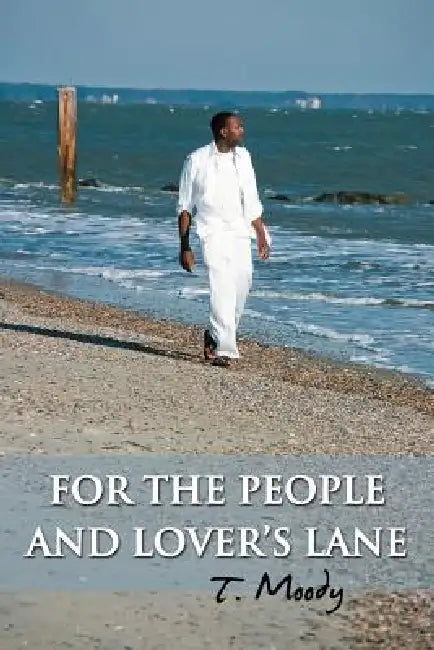 For the People and Lover's Lane by T. Moody