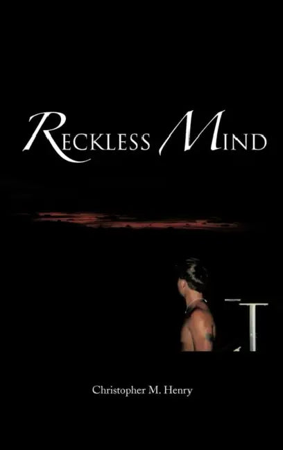 Reckless Mind by Christopher M. Henry