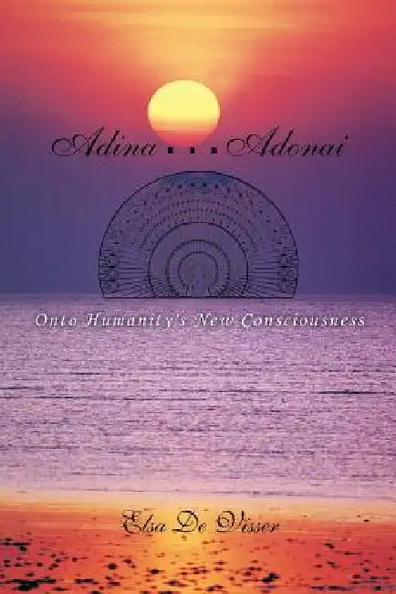 Adina ... Adonai by Elsa De Visser