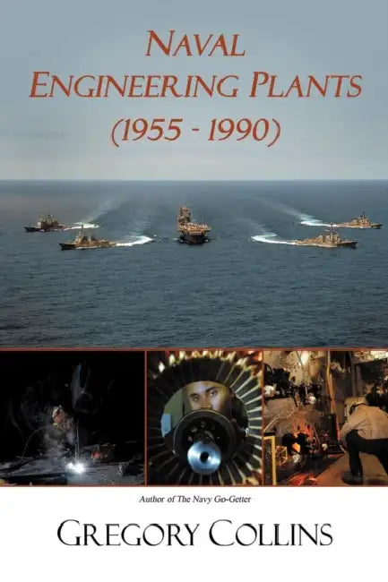Naval Engineering Plants (1955 - 1990) by Gregory Collins