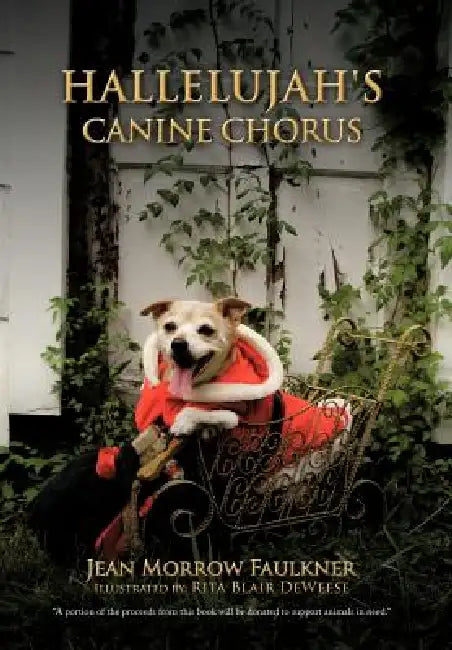 Hallelujah's Canine Chorus by Jean Morrow Faulkner