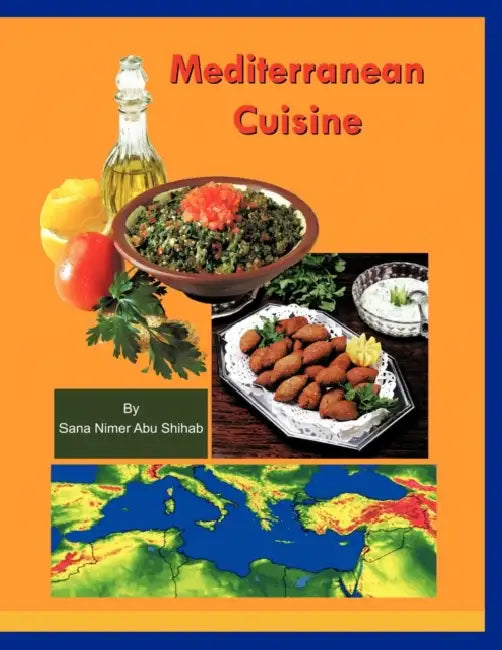 Mediterranean Cuisine by Sana Nimer Abu Shihab