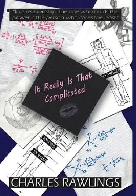 It Really Is That Complicated by Charles E. Rawlings Jd