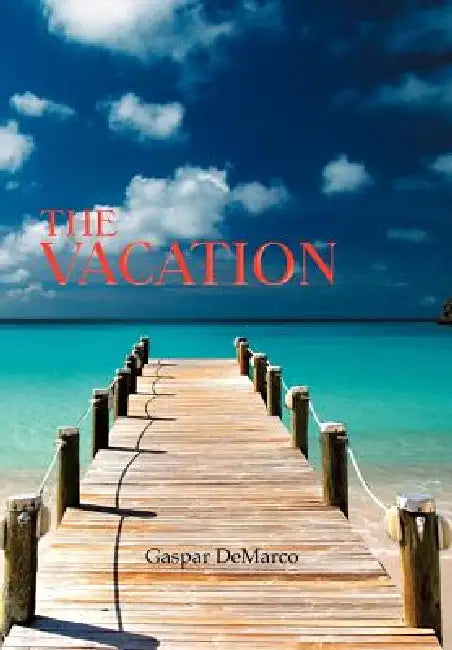 The Vacation by Gaspar DeMarco