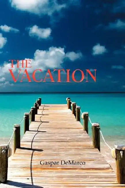 The Vacation by Gaspar DeMarco