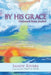 By His Grace: Delivered from Jezebel by Sandy Rivers
