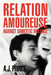 Relation Amoureuse: Against Domestic Violence by A. J. Prince