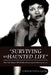 Surviving My Haunted Life: True Life Stories of Ghostly Hauntings in Shreveport, La by Linda Mitchell Logan
