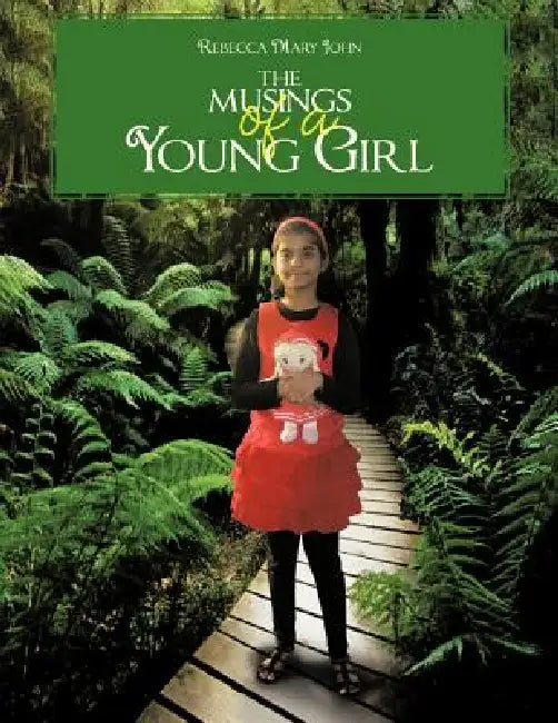 The Musings of a Young Girl by Rebecca Mary John