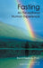 Fasting: an Exceptional Human Experience by Mark Carney N. D. L. Ac, Randi Fredricks