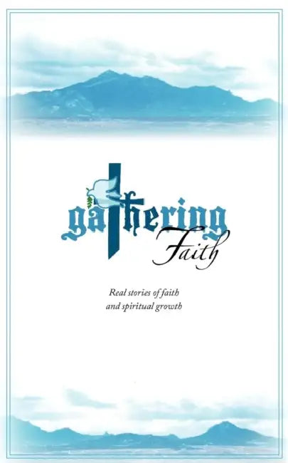 Gathering Faith by Shelagh Wulff (Wisdom) Basso