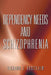 Dependency Needs and Schizophrenia by Richard J. Kosciejew