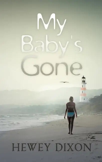 My Baby's Gone by Hewey Dixon