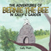 The Adventures of Bernie the Bee in Sally's Garden by Sally Pratt