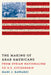 The Making of Arab Americans: From Syrian Nationalism to U.S. Citizenship by Hani J. Bawardi