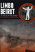Limbo Beirut by Hilal Chouman