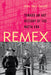 Remex: Toward an Art History of the NAFTA Era by Amy Sara Carroll