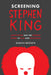 Screening Stephen King: Adaptation and the Horror Genre in Film and Television by Simon Brown