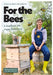For the Bees: A Handbook for Happy Beekeeping by Tara Dawn Chapman