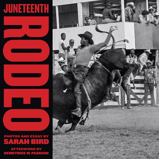 Juneteenth Rodeo by Sarah Bird