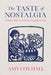 The Taste of Nostalgia: Women, Race, and Culinary Longing in Peru by Amy Cox Hall