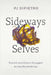 Sideways Selves: Travesti and JoterÃ­a Struggles Across the AmÃ©ricas by Pj Dipietro