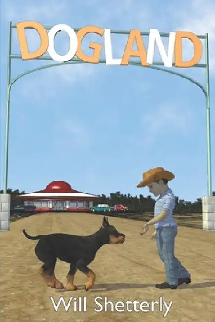Dogland by Will Shetterly