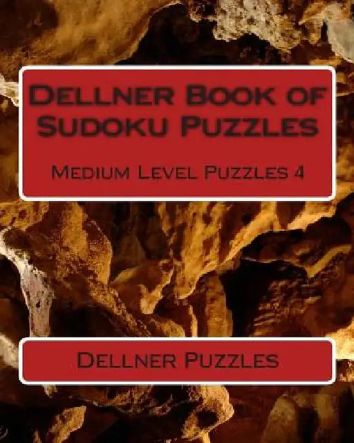 Dellner Book of Sudoku Puzzles: Medium Level Puzzles 4 by Dellner Puzzles