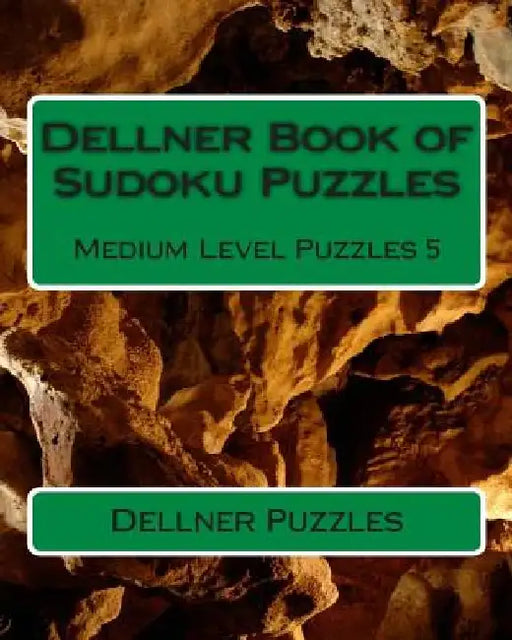Dellner Book of Sudoku Puzzles: Medium Level Puzzles 5 by Dellner Puzzles