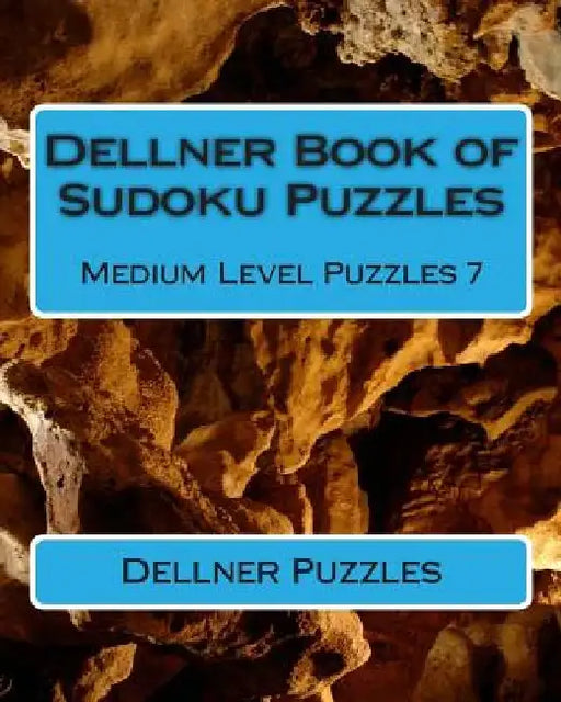 Dellner Book of Sudoku Puzzles: Medium Level Puzzles 7 by Dellner Puzzles