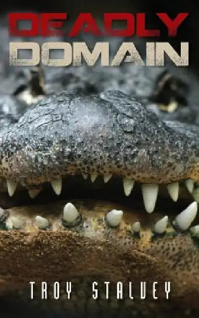 Deadly Domain by Troy Stalvey