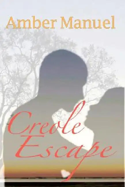 Creole Escape by Amber Manuel