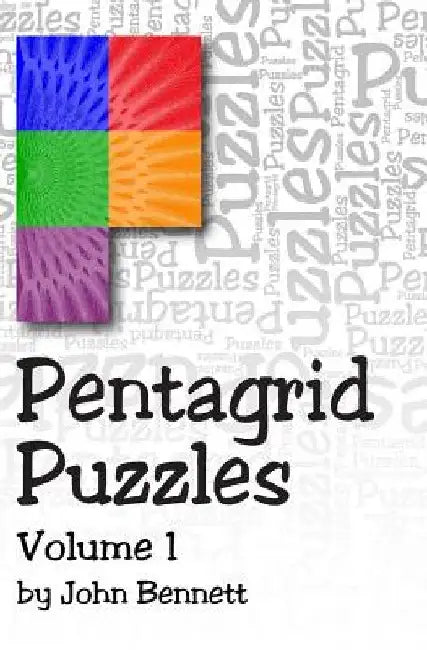 Pentagrid Puzzles: Volume 1 by John Bennett