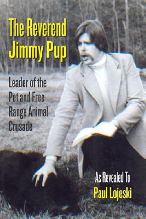 The Reverend Jimmy Pup by Paul Lojeski