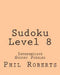 Sudoku Level 8: Intermediate Sudoku Puzzles by Phil Roberts