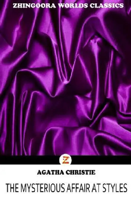 The Mysterious Affair At Styles by Agatha Christie