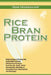 Rice Bran Protein: Biotechnology of Ecologically Sustainable Food and Nutraceutical Products; Food Security, Health, Social Demographic M by Bram Roseboom