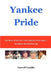 Yankee Pride: The Story of the New York Yankees in the 1960s ... Baseball's Real Golden Age by Carroll Conklin