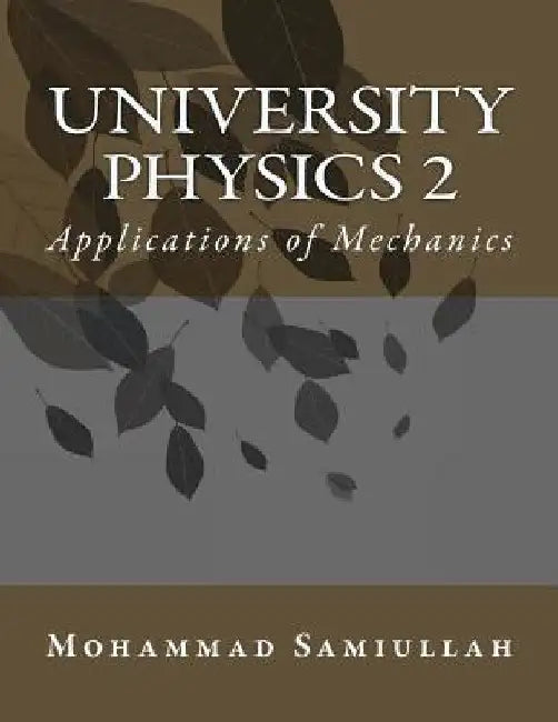 University Physics: A Calculus-based Survey of Physics by Mohammad Samiullah