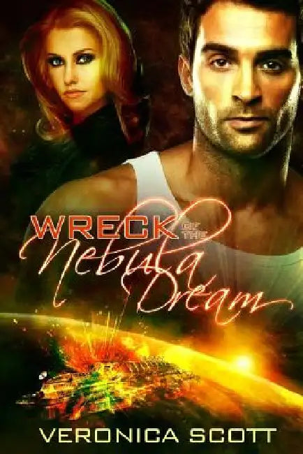 Wreck of the Nebula Dream by Veronica Scott