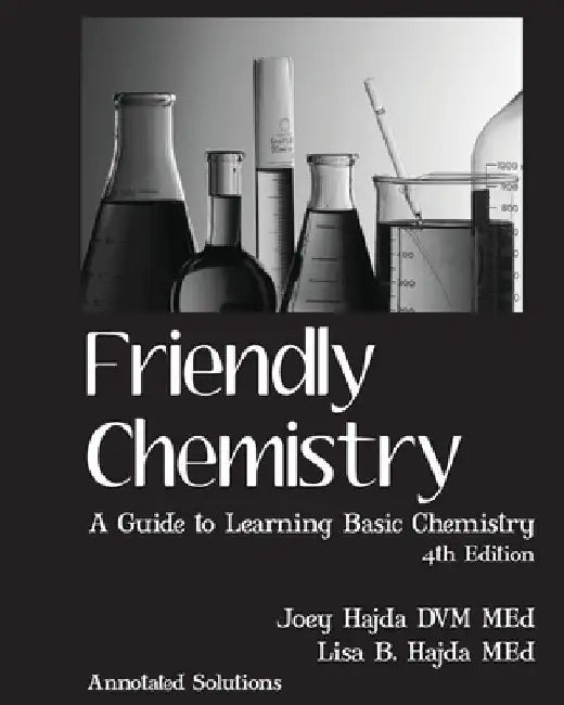 Friendly Chemistry Annotated Solutions Manual by Lisa B. Hajda