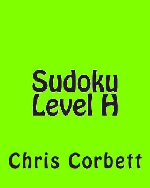 Sudoku Level H: Intermediate Sudoku Puzzles by Chris Corbett