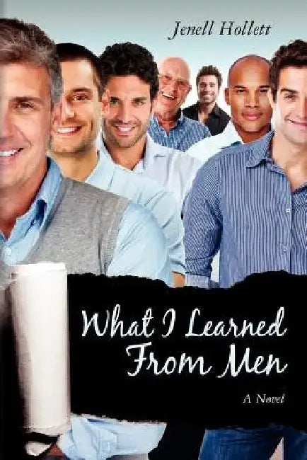 What I Learned From Men by Jenell Hollett