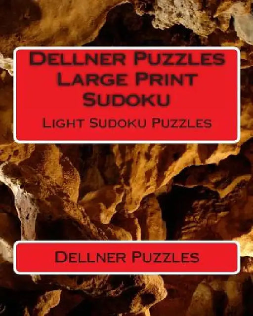 Dellner Puzzles Large Print Sudoku: Light Sudoku Puzzles by Dellner Puzzles