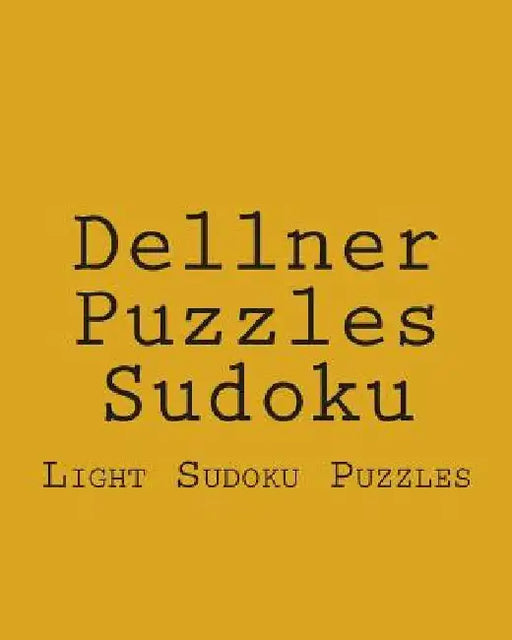 Dellner Puzzles Sudoku: Light Sudoku Puzzles by Dellner Puzzles
