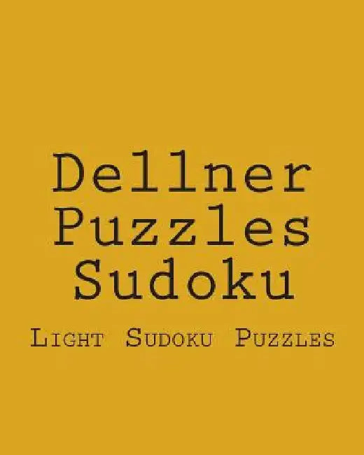 Dellner Puzzles Sudoku: Light Sudoku Puzzles by Dellner Puzzles