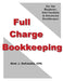 Full-Charge Bookkeeping: For the Beginner, Intermediate & Advanced Bookkeeper by Nick J. Decandia Cpa