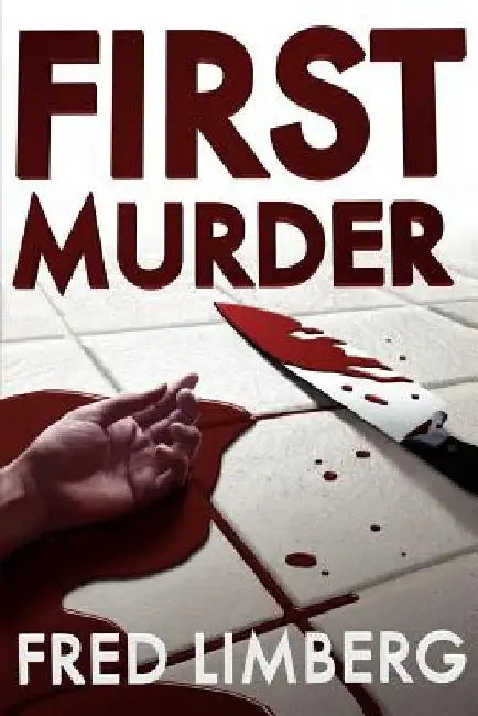 First Murder by Fred Limberg