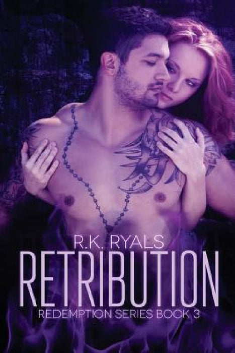 Retribution: Redemption Series Book III by R. K. Ryals